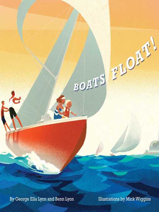 Title details for Boats Float! by George Ella Lyon - Available